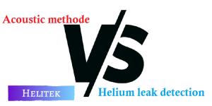 Helium leak detection VS acoustic leak detection